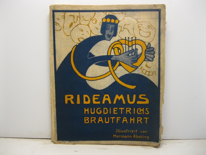 Hugdietrich's Brautfahrt eine romantische Liebesgeschichte in sieben Gesängen von Rideamus. Illustriert von Hermann Abeking